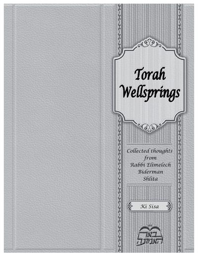 Torah Wellsprings — Parshas Ki Sisa