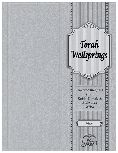 Torah Wellsprings — Parshas Naso