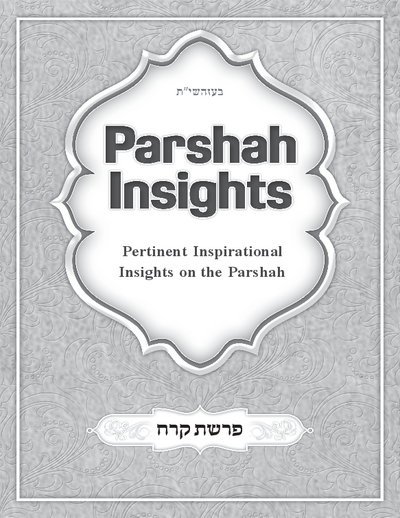Parshah Insights — Parshas Korach