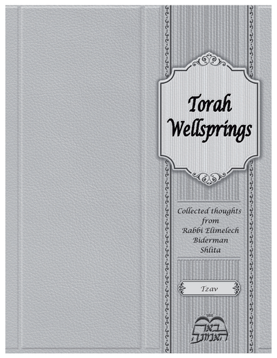 Torah Wellsprings — Parshas Tsav