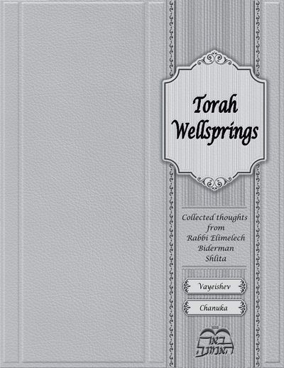 Torah Wellsprings — Parshas Vayeishev