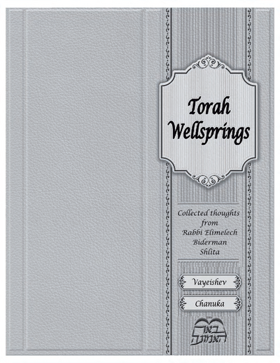 Torah Wellsprings — Parshas Vayeishev