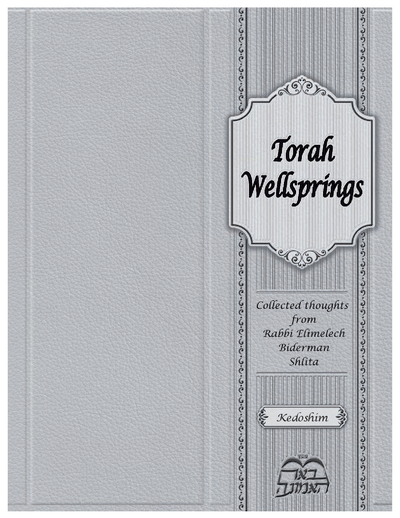 Torah Wellsprings — Parshas Kedoshim