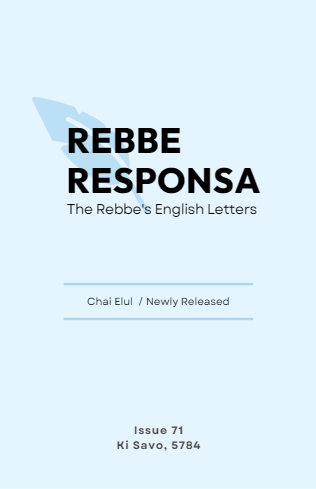 Rebbe Responsa — Parshas Ki Savo