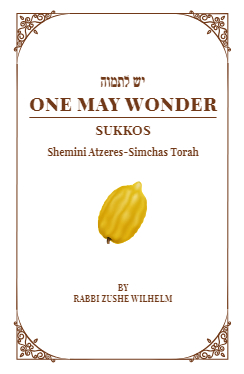יש לתמוה — Parshas Sukkos