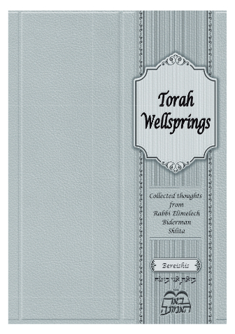 Torah Wellsprings — Parshas Bereishis