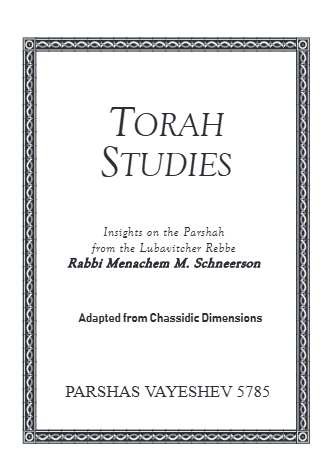 Torah Studies — Parshas Vayeishev