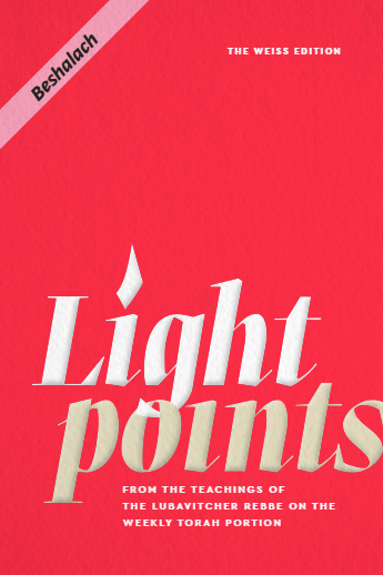 Light Points — Parshas Beshalach