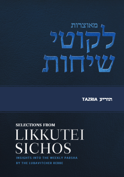 Lessons in Likutay Torah — Parshas Tazria-Metzora