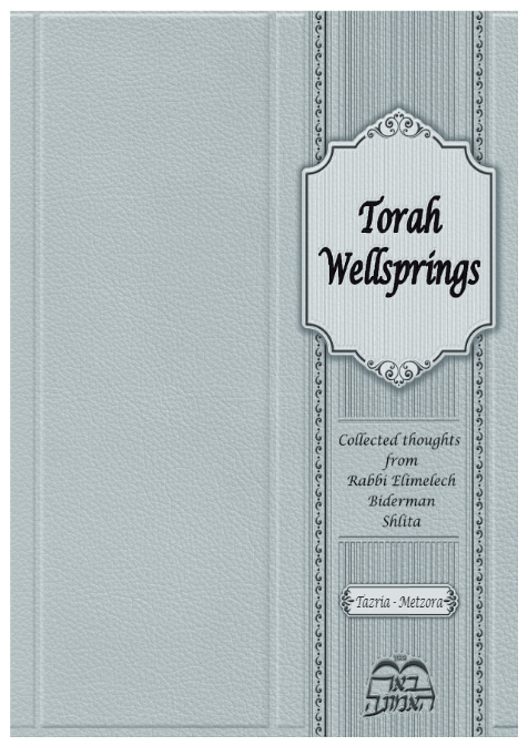 Torah Wellsprings — Parshas Tazria-Metzora