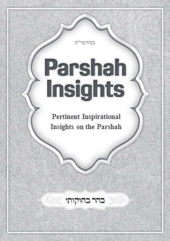 Parshah Insights — Parshas Behar-Bechukosai