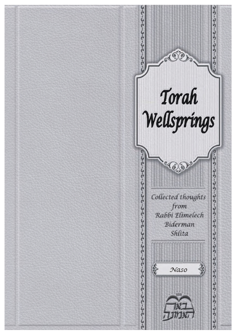 Torah Wellsprings — Parshas Naso