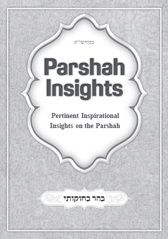Parshah Insights — Parshas Behar-Bechukosai