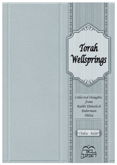 Torah Wellsprings — Parshas Chukas-Balak