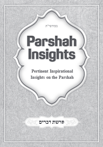Parshah Insights — Parshas Devorim